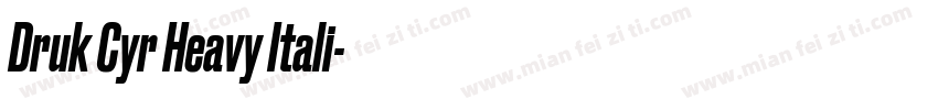 Druk Cyr Heavy Itali字体转换